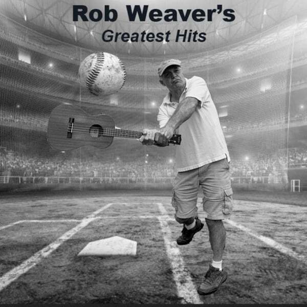 Cover art for Rob Weaver's Greatest Hits